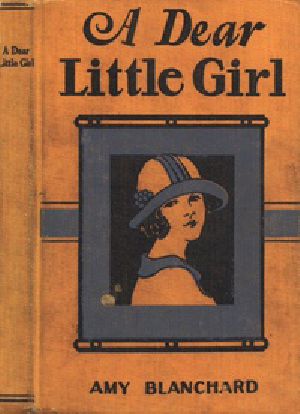 [Gutenberg 31244] • A Dear Little Girl